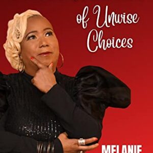 Consequences of Unwise Choices – Min. Melanie Taylor